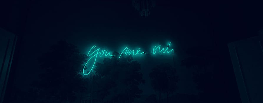neon sign saying - you , me, oui